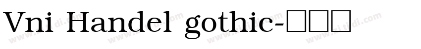 Vni Handel gothic字体转换